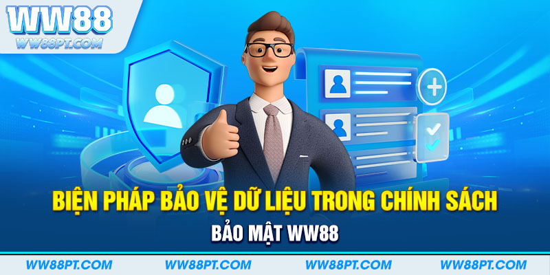 Biện pháp bảo vệ dữ liệu trong chính sách bảo mật WW88