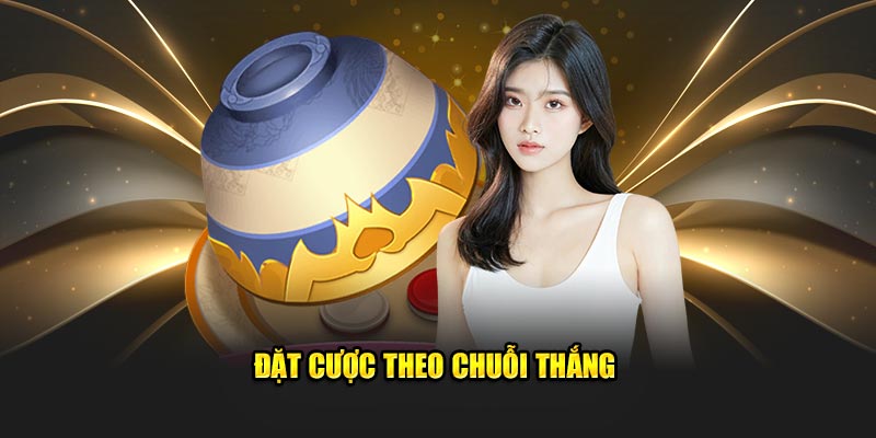 Đặt cược theo chuỗi thắng